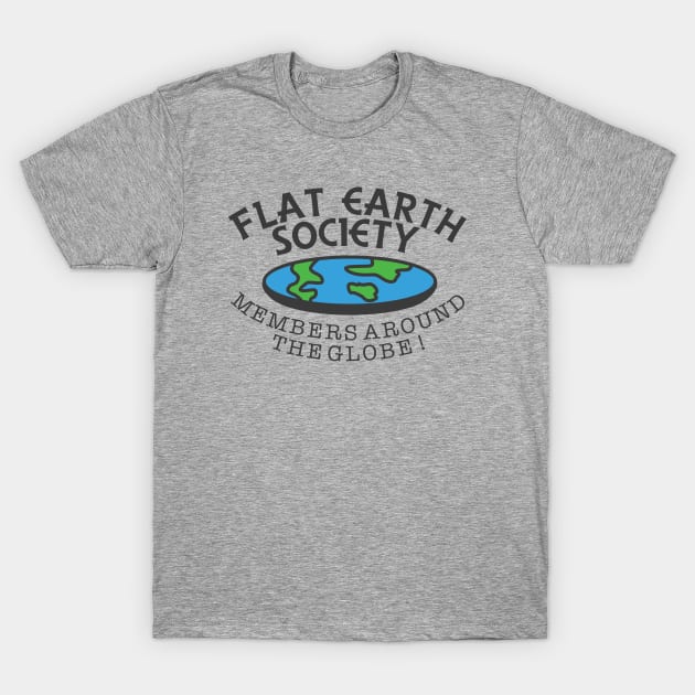 Flat Earth Society - Members Around The Globe T-Shirt by dumbshirts